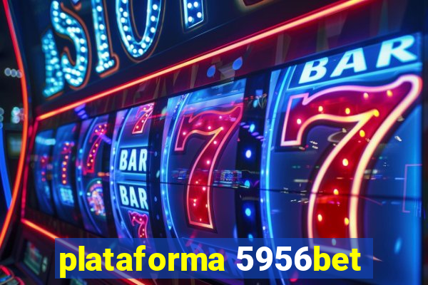 plataforma 5956bet